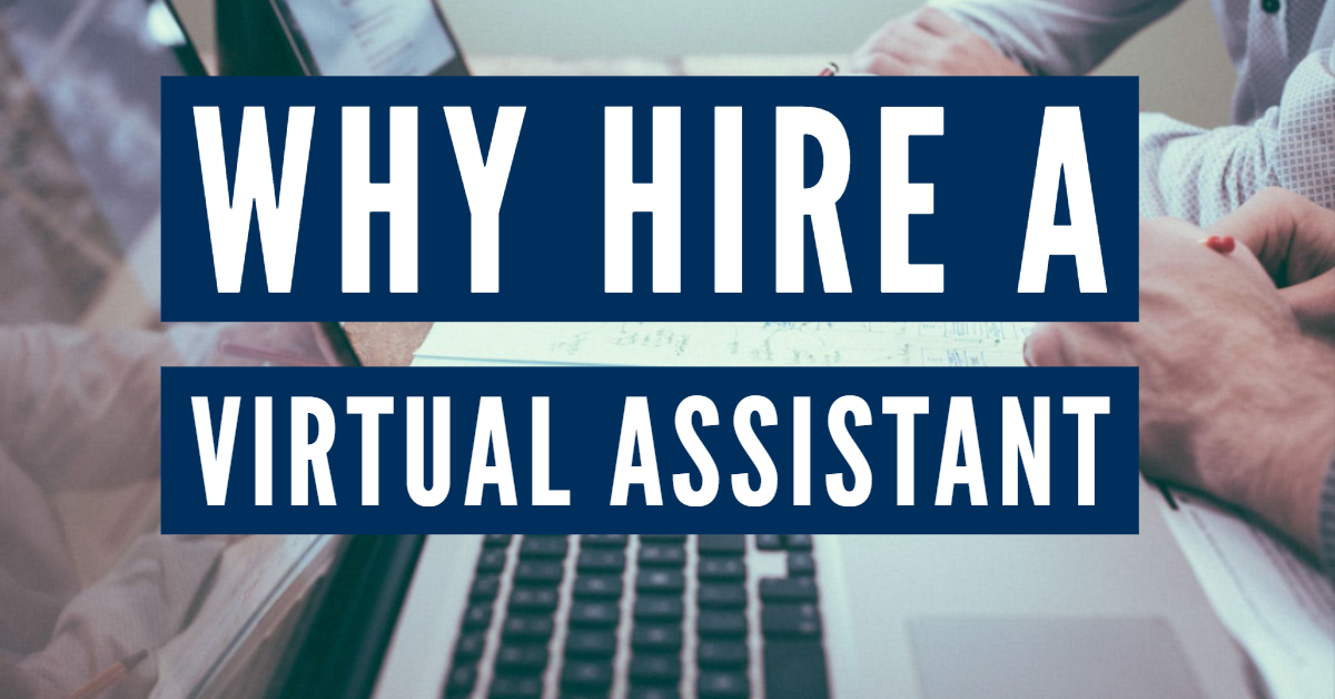 Why should you hire a virtual assistant